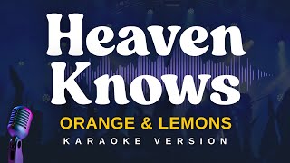 Heaven Knows this Angel Has Flown   Orange And Lemons  karaoke Version
