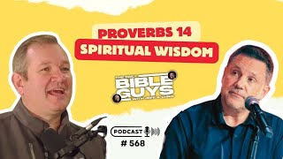 Spiritual Wisdom: Proverbs 14:1-35