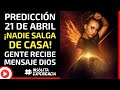 21 ABRIL I "Nadie salga de casa". PERSONAS del mundo reciben información de DIOS ¡EL GRAN DESPERTAR!