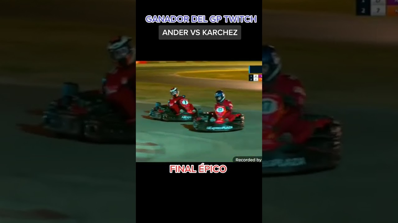 DUELO FINAL ÉPICO. GP TWITCH. ANDER VS KARCHEZ