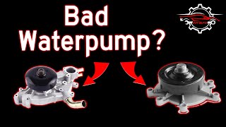 Signs and symptoms of a bad waterpump
