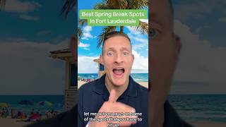 Best Spring Break Spots In Fort Lauderdale  #springbreak #fortlauderdale