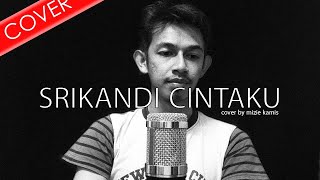 Srikandi Cintaku • Cover By Mizie Kamis