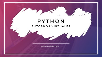 Tutorial Python: cómo utilizar entornos virtuales (virtualenv y configuración en PyCharm y VS Code)