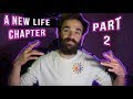 A New Chapter Life Part 2