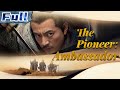 Eng subthe pioneer ambassador  historical movie  china movie channel english