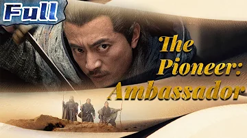 【ENG SUB】The Pioneer: Ambassador | Historical Movie | China Movie Channel ENGLISH