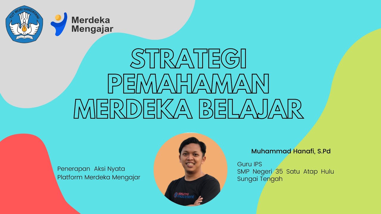 AKSI NYATA: MERDEKA BELAJAR | STRATEGI PENERAPAN MERDEKA BELAJAR - YouTube