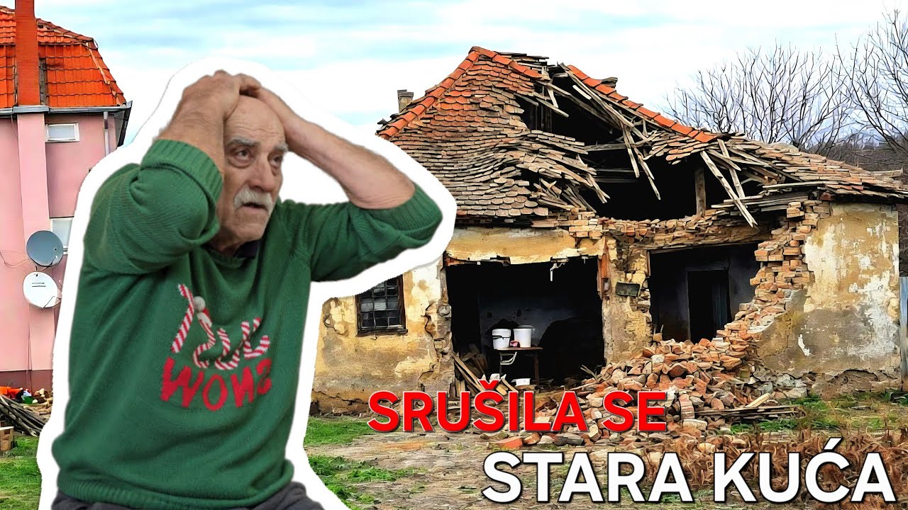 PRENKUJEMO DRAGIJA DA SE SRUŠILA STARA KUĆA! *poludeo načisto*