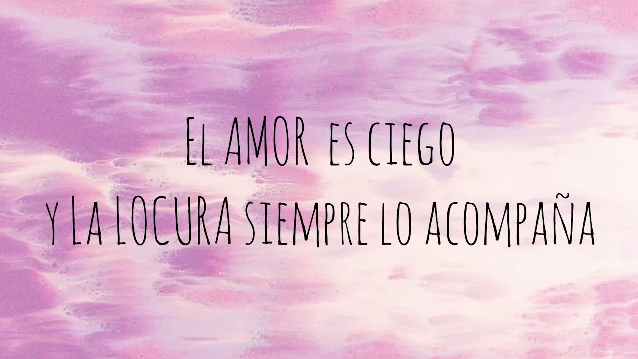 El AMOR es ciego y la LOCURA siempre lo acompaña de Mariano Osorio