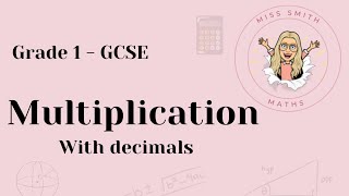 Multiplication with decimals: GCSE Maths - Grade 1