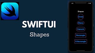 SwiftUI Basics: Working with Shapes (Circle, Ellipse, Capsule, Rectangle, Rounded Rectangle)