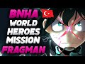 BNHA - WORLD HEROES MISSION - YENİ FRAGMAN "TÜRKÇE"