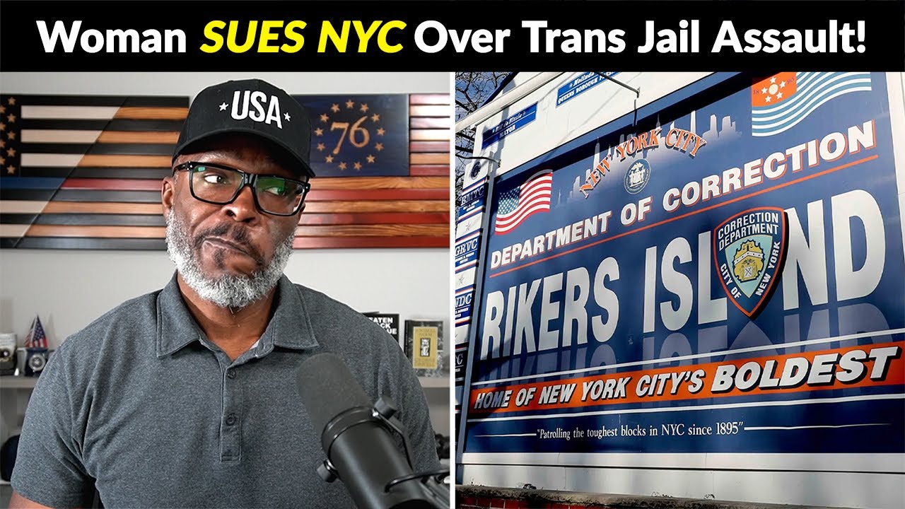 Woman Sues NYC Riker's Island Jail Over TRANS Inmate Assault!