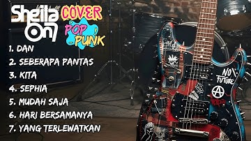 Sheila On 7 Full Album Pop Punk Cover (Lagu Hits 2000an Versi Punk Rock)