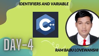 C++ Day-4  Identifier and variables