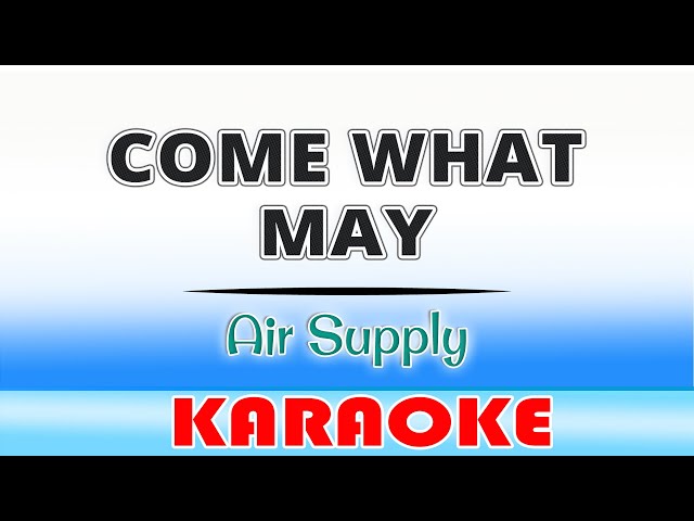 Come What May/Air Supply/Karaoke class=
