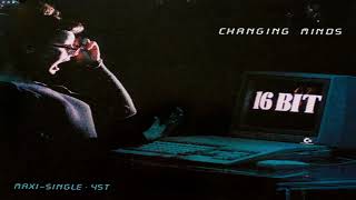 16 Bit Changing minds (Extended Version) (1987) (CD Import)