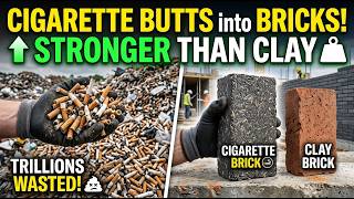 Cigarette Butts Are Being Pressed Into Bricks Stronger Than Clay — Trillions Wasted Yearly