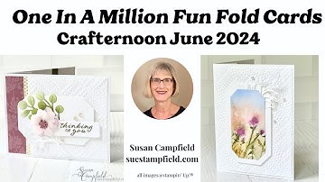One In A Million Fun Fold Card: June Crafternoon, Suestampfield Creative Escape