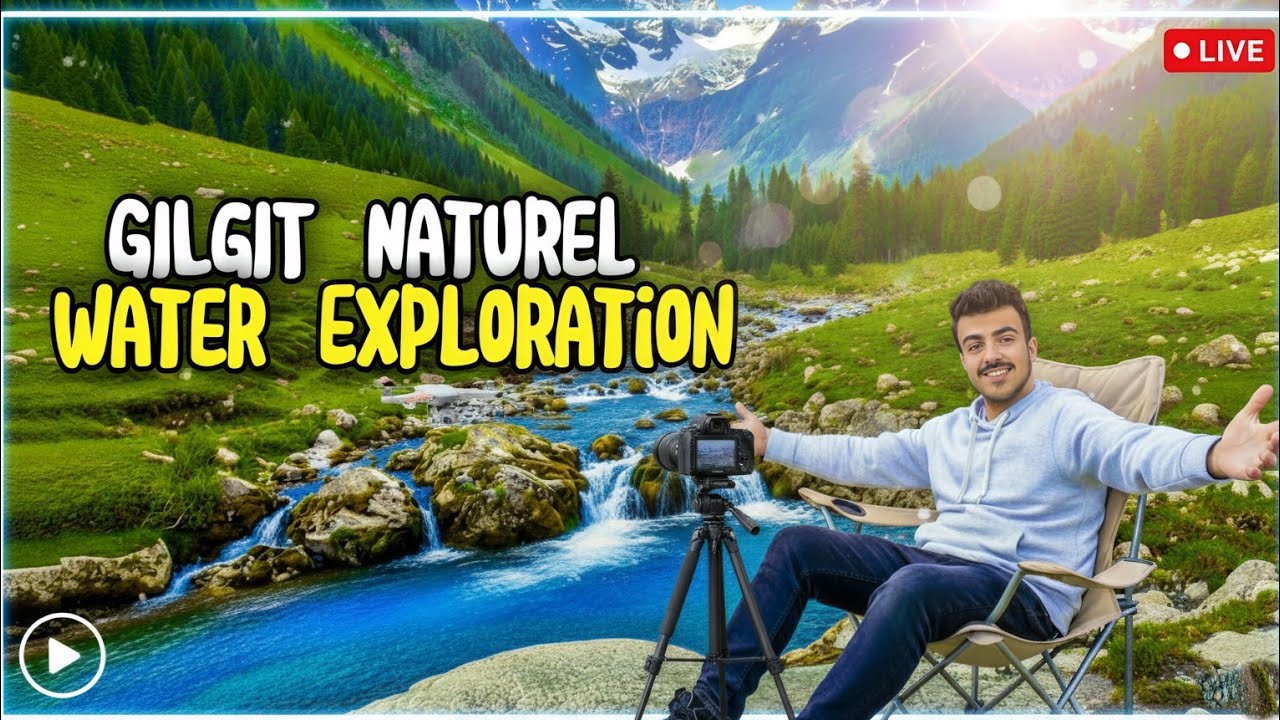 Gilgit Ka Natural Water💦| Uske Fayde Aur Khubsurti | Explore Gilgit Nature 2025 l"2025"or"Khubsurt"
