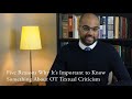 Why It&#39;s Important to Know What Old Testament Textual Criticism is All About