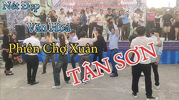 NÉT ĐẸP VĂN HÓA PHIÊN CHỢ VÙNG CAO TÂN SƠN LỤC NGẠN BẮC GIANG...