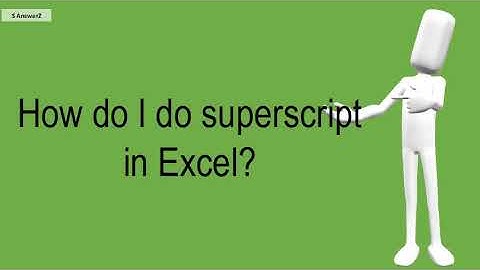 How Do I Do Superscript In Excel?