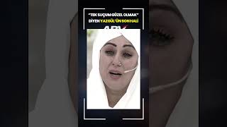 “Tek suçum güzel olmak” diyen Yazgül’ün son hali