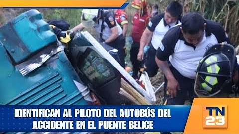 Identifican al piloto del autobús del accidente en el Puente Belice