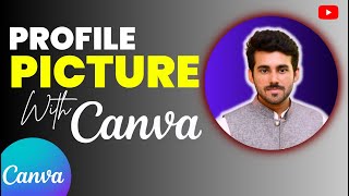 How To Make A Professional Profile Picture With Canva | Urdu/ Hindi Tutorial screenshot 3