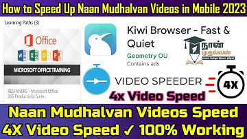 Speed Up Naan Mudhalvan Videos on Mobile in 2024