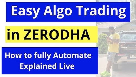 How to do Algo Trading in Zerodha - Intraday Scalping -Fully Automatic - Explained Live