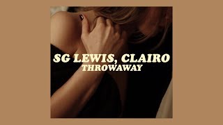 sg lewis, clairo - throwaway [lyrics]