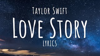 Taylor Swift - Love Story (Lyrics)