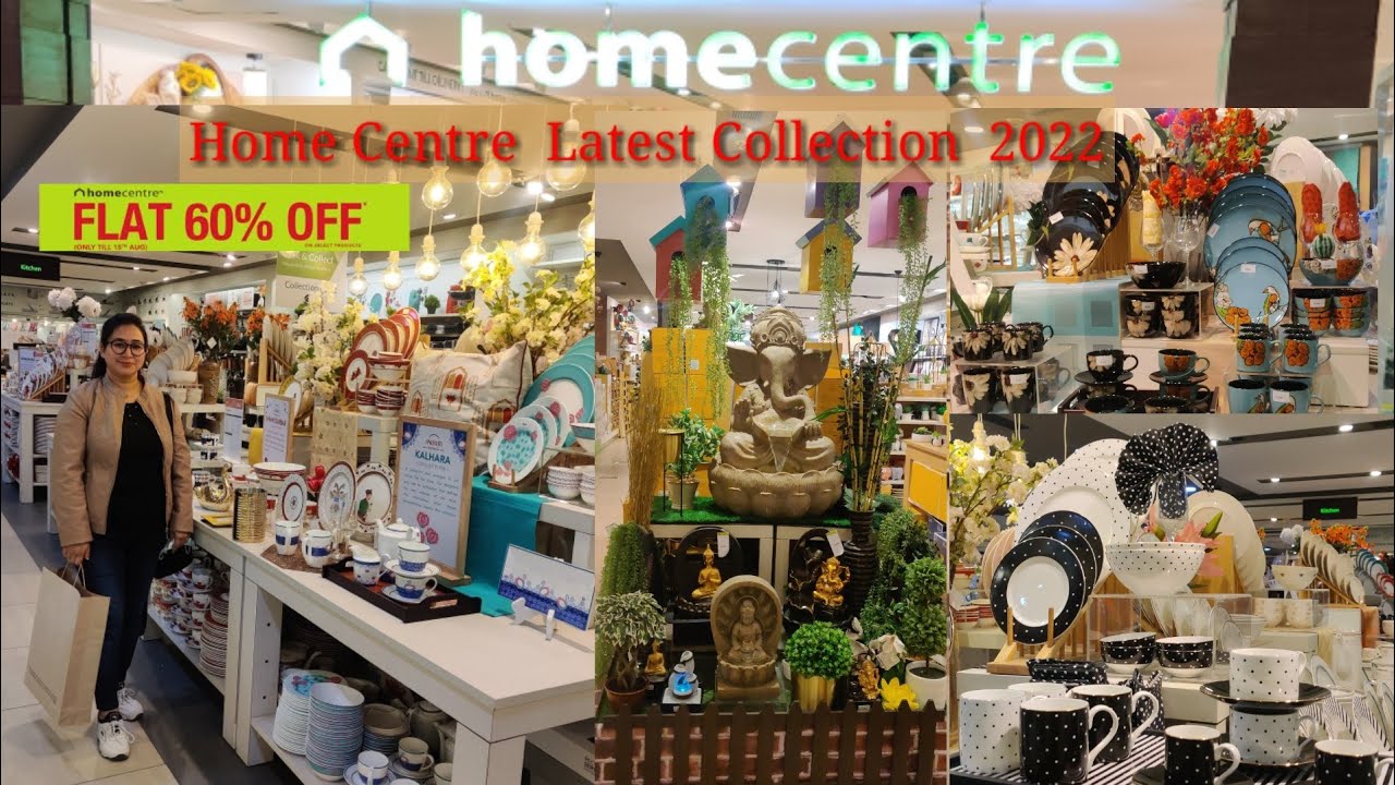HOME CENTRE TOUR FLAT 60OFF Home Centre New Arrivals 2022 Home Centre Ultimate New