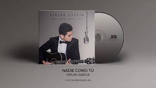 Nadie Como Tu - Virlan Garcia chords