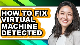 How to Fix Virtual Machine Detected (only Way)