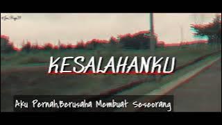 story wa sedih 30 detik kesalahan kuh😌