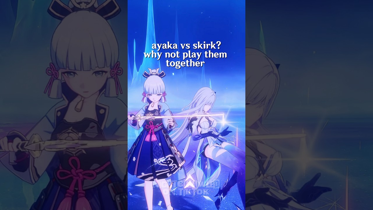 ayaka vs skirk? 