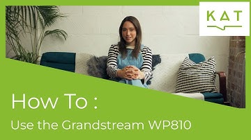 Get to know the Grandstream WP810