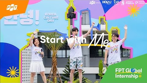 FPT Global Internship 2024 | Start with Me - Discovering Hola An-nyeong Festival