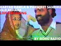 Kartar ramla  parmjeet sandhu old akhara live stream by sidhu radio