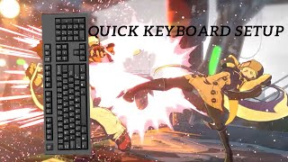Quick Guilty Gear Strive Keyboard setup guide