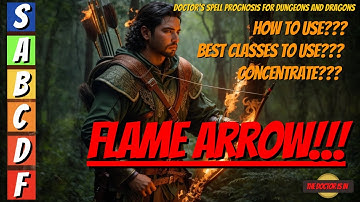 FLAME ARROWS What Classes Can Make This Spell Great for Dungeons and Dragons