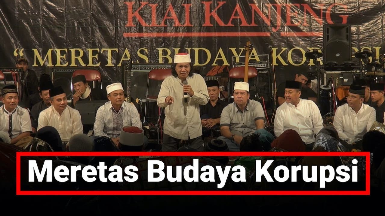 Meretas Budaya Korupsi | Mbah Nun