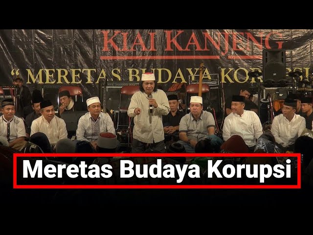 Meretas Budaya Korupsi | Mbah Nun class=