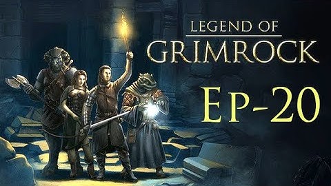 #20 Legend of Grimrock Let