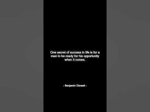 One secret of success in life is for a man to be ready for his