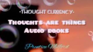The secret to success. (Thoughts are things) chapter 3-Thought currency, Audiobook.